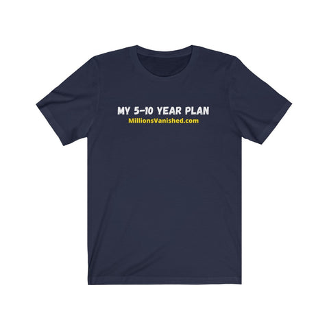 T-Shirt Adult Unisex 5-10 Year Plan