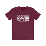 T-Shirt Adult Unisex Doctrine Matters 3