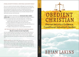 Books - Obedient Christian Book 3 - Eternal Security's Evidence, Conditional Salvation's Verdict