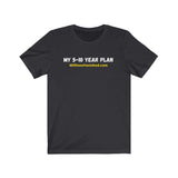 T-Shirt Adult Unisex 5-10 Year Plan