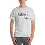 T-Shirt Adult Unisex Ready Or Not